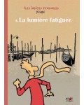 La lumière fatiguée