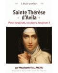 Sainte Thérèse d'Avila, Pour toujours, toujours, toujours!