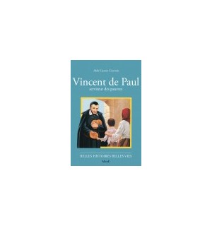 Vincent de Paul, serviteur des pauvres