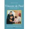 Vincent de Paul, serviteur des pauvres