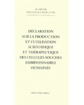 Déclaration sur la production et l'utilisation scientifique et thérapeutique des cellules souches embryonnaires humaines