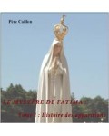 Le mystère de Fatima, tome I : Histoire des apparitions