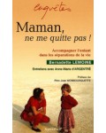 Maman, ne me quitte pas!