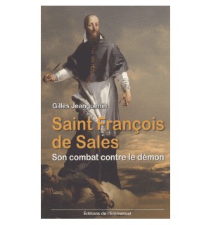 Saint François de Sales, son combat contre le démon