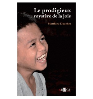 Le prodigieux mystère de la joie