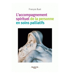 L'accompagnement spirituel de la personne en soins palliatifs