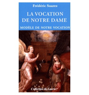 La vocation de Notre Dame