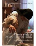 J´étais malade et vous m´avez visité - DVD