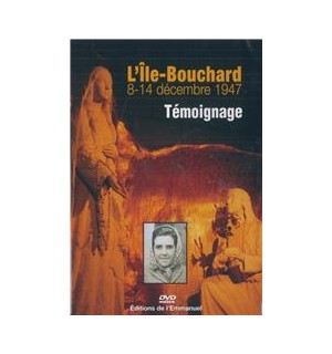 L'Ile-Bouchard 8-14 décembre 1947 Témoignage - DVD