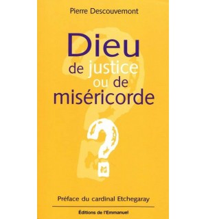 Dieu de justice ou de miséricorde?