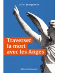 Traverser la mort avec les anges