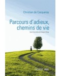 Parcours d'adieux, chemins de vie