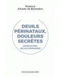 Deuils périnataux, douleurs secrètes