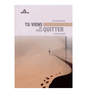 Tu viens de nous quitter