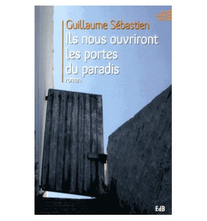 Ils nous ouvriront les portes du paradis