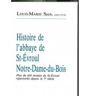 Histoire de l'abbaye de Saint-Evroul Notre-Dame-du-Bois