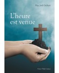 L'HEURE EST VENUE