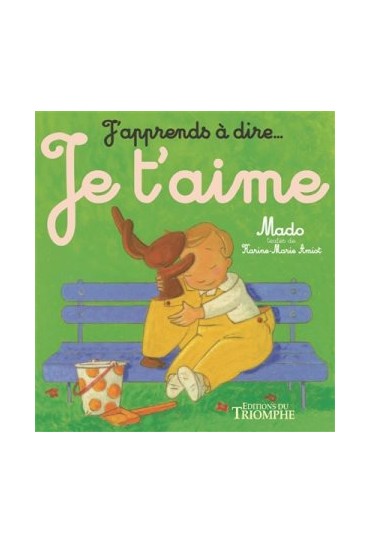 J'APPRENDS À DIRE... JE T'AIME