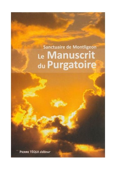 LE MANUSCRIT DU PURGATOIRE...