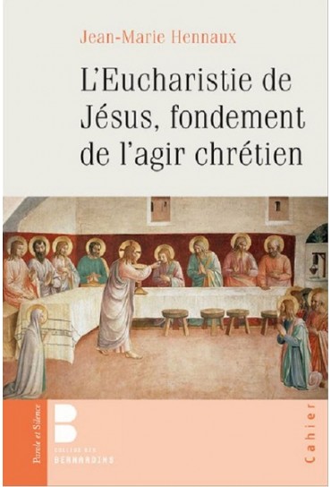 L'EUCHARISTIE DE JESUS,...