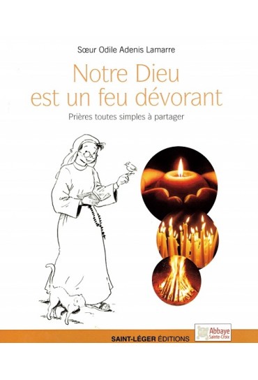 NOTRE DIEU EST UN FEU...