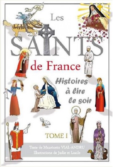 LES SAINTS DE FRANCE TOME 1