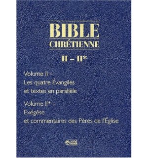 Bible chrétienne, les quatre évangiles, volume 2