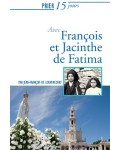 Prier 15 jours avec François et Jacinthe de Fatima