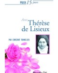 Prier 15 jours avec Thérèse de Lisieux