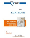 Prier 15 jours avec saint Louis