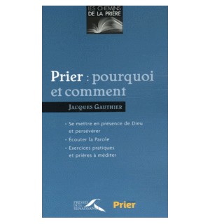 Prier: pourquoi et comment