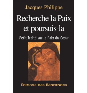 Recherche la Paix et poursuis-la