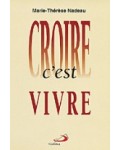 Croire, c'est vivre