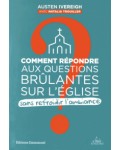 Comment répondre aux questions brûlantes sur l'Eglise sans refroidir l'ambiance