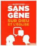 Questions sans gêne sur Dieu et sur l'Eglise