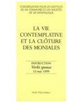 La vie contemplative et la clôture des moniales