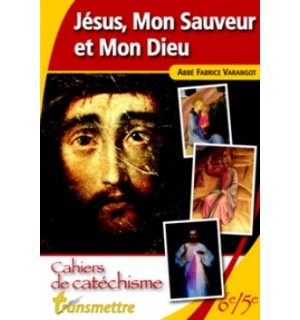 Jésus, mon Sauveur et mon Dieu