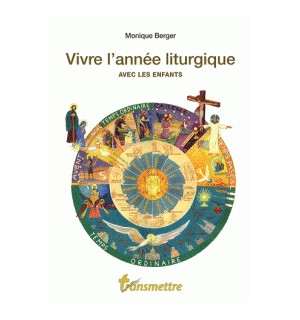 Vivre l'année liturgique avec les enfants