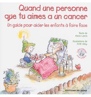 Quand une personne que tu aimes a un cancer